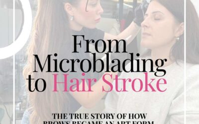 The History of Eyebrow PMU: From Microblading to Hair Stroke